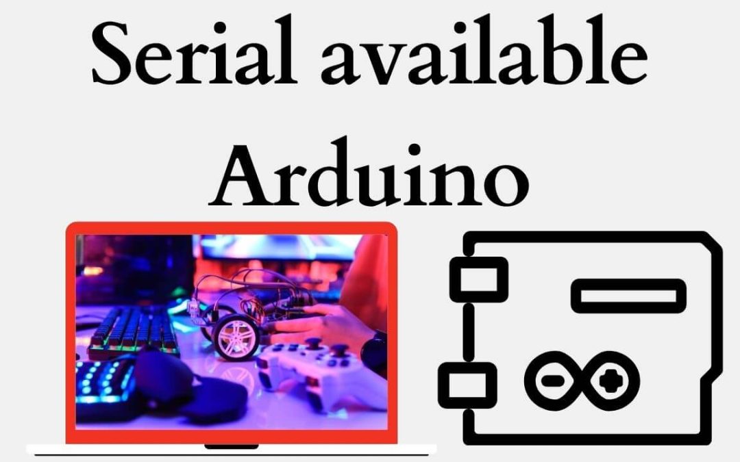 Unleashing Potential with Serial Available Arduino: A Gateway to Innovative Projects
