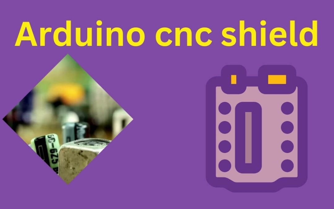 Mastering DIY Projects with the Arduino CNC Shield: A Comprehensive Guide
