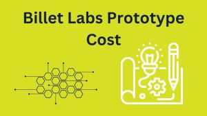 Billet Labs Prototype Cost
