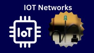 IOT Networks